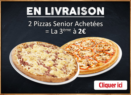 2 PIZZAS SENIOR ACHETEES = LA 3EME A 2EURO