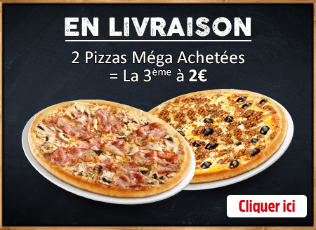 2 PIZZAS MEGA ACHETEES = LA 3EME A 2EURO